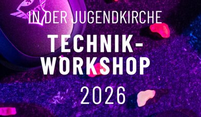 Flyer Technik-Workshop - Copyright: die Jugendkirche
